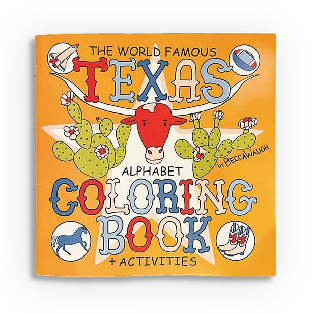 The World Famous Texas Alphabet Coloring Book