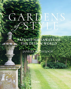 Gardens of Style: Private Hideaways of the Design World Hardcover Book