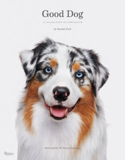 Good Dog: A Collection of Portraits Hardcover Book
