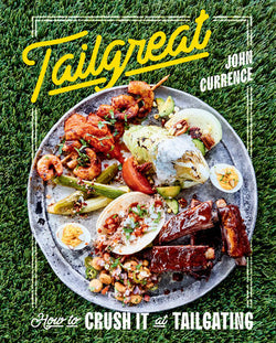 Tailgreat hardcover cookbook by John Currence